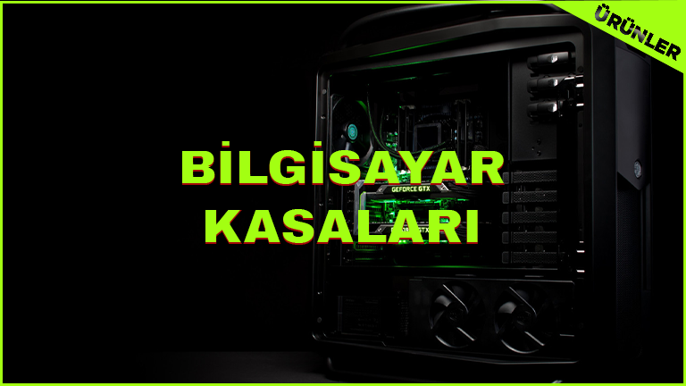 Bilgisayar Kasaları