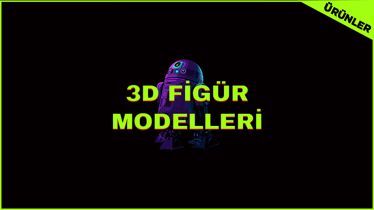 3D Figür Modelleri